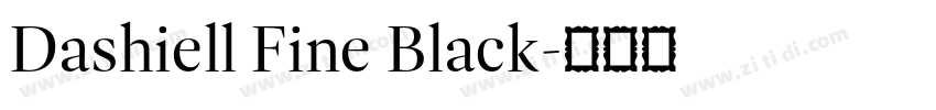 Dashiell Fine Black字体转换 Dashiell Fine Black字体转换